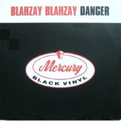Blahzay Blahzay - Blahzay Blahzay - Danger - Mercury