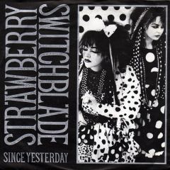 Strawberry Switchblade - Strawberry Switchblade - Since Yesterday - Korova