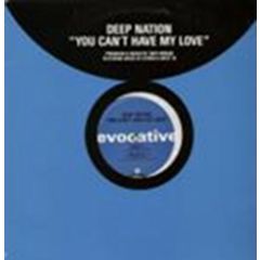 Deep Nation - Deep Nation - You Can't Have My Love - Evocative