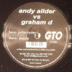 Andy Allder vs. Graham D - Andy Allder vs. Graham D - Pylon Ryder / Dazzle - GTO (Get Them Out) Records