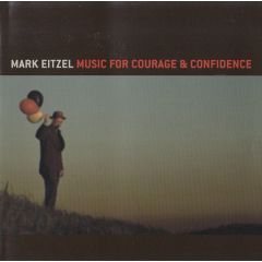 Mark Eitzel - Mark Eitzel - Music For Courage & Confidence - New West