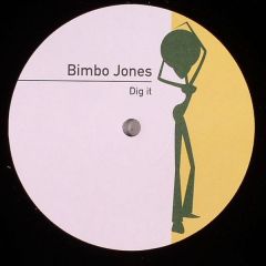 Bimbo Jones - Bimbo Jones - Dig It - Delicious Garden