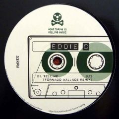 Eddie C - Eddie C - Tell Me - Home Taping is Killing Music