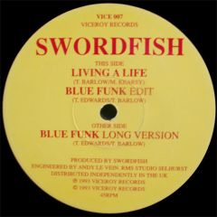 Swordfish - Swordfish - Living A Life / Blue Funk - Viceroy Records