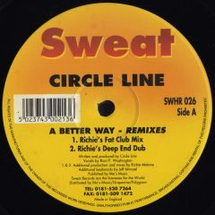 Circle Line - Circle Line - A Better Way (Remixes) - Sweat
