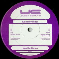 Konstruction - Konstruction - Upside Down - Under Control