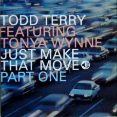 Todd Terry - Todd Terry - Just Make That Move (Part One) - Ministry Of Sound