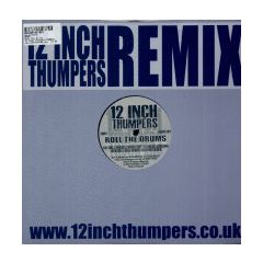 12 Inch Thumpers - 12 Inch Thumpers - Roll The Drums - 12 Inch Thumpers