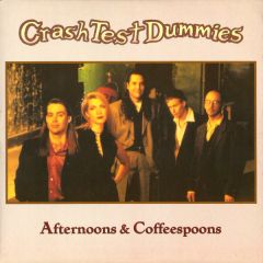 Crash Test Dummies - Crash Test Dummies - Afternoons & Coffeespoons - RCA