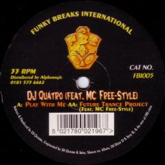 DJ Quatro Feat MC Free Style - DJ Quatro Feat MC Free Style - Play With Me - Funky Breaks International 5