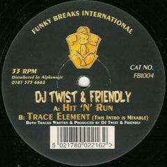 DJ Twist & Friendly - DJ Twist & Friendly - Hit 'N' Run - Funky Breaks International