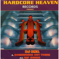 DJ Dna - DJ Dna - Somewhere Out There - Hardcore Heaven 2