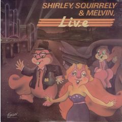 Shirley, Squirrely & Melvin - Shirley, Squirrely & Melvin - Live - Excelsior