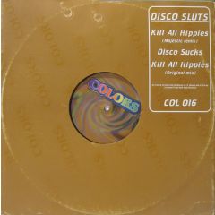 Disco Sluts - Disco Sluts - Kill All Hippies - Colors