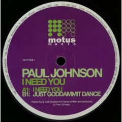 Paul Johnson - Paul Johnson - I Need You - Motus Music