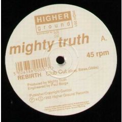 Mighty Truth - Mighty Truth - Rebirth - Higher Ground Records