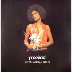 Freeland - Freeland - Supernatural Thing - Marine Parade