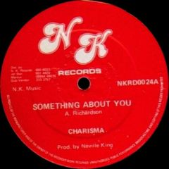 Charisma - Charisma - Something About You - NK Records