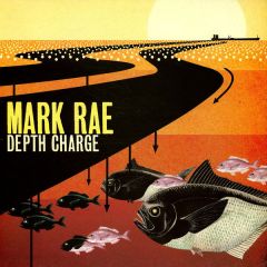 Mark Rae - Mark Rae - Depth Charge - Grand Central