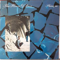 The House Of Love - The House Of Love - Shine On - Fontana