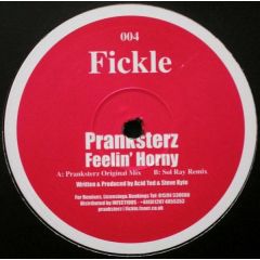Pranksterz - Pranksterz - Feelin' Horny - Fickle