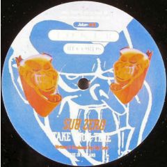 Sub Zero - Sub Zero - Take Your Time - Joker Records