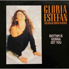 Gloria Estefan And Miami Sound Machine - Gloria Estefan And Miami Sound Machine - Rhythm Is Gonna Get You - Epic