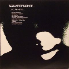 Squarepusher - Squarepusher - Go Plastic - Warp