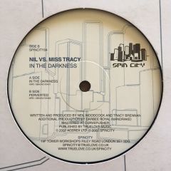 Nil & Miss Tracey - Nil & Miss Tracey - In The Darkness - Spin City