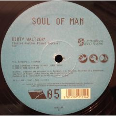 Soul Of Man - Soul Of Man - Dirty Waltzer (Remixes) - Mantra Breaks