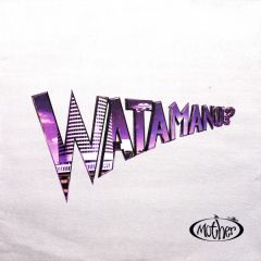 Mother - Mother - Watamanu? - Six6