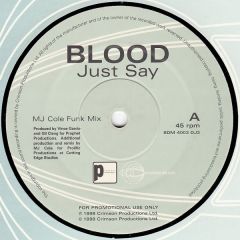 Blood - Blood - Just Say (Remixes) - Oyster Music 
