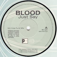 Blood - Blood - Just Say (Remixes) - Oyster Music 