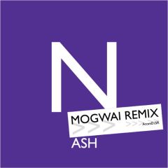 ASH - ASH - Dare To Dream (Mogwai Remix) - Atomic Heart 15R