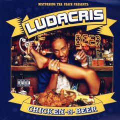 Ludacris - Ludacris - Chicken - Beer - Def Jam