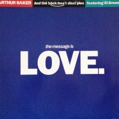 Arthur Baker And The Backbeat Disciples - Arthur Baker And The Backbeat Disciples - The Message Is Love - Breakout