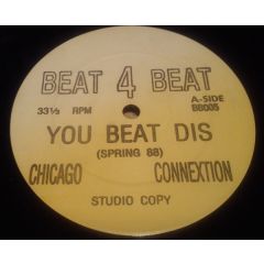 Chicago Connextion - Chicago Connextion - You Beat Dis - Beat 4 Beat