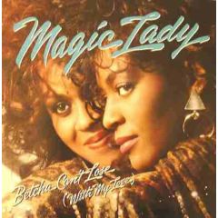 Magic Lady - Magic Lady - Betcha Can't Lose (With My Love) - Motown