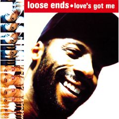 Loose Ends - Loose Ends - Love's Got Me - TEN