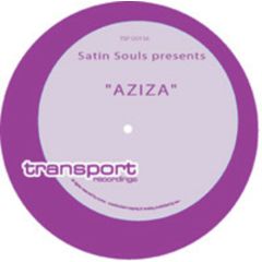 Satin Souls - Satin Souls - Aziza - Transport Recordings