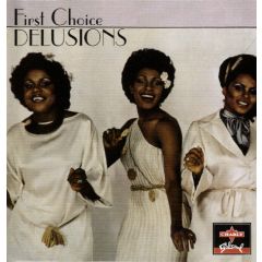 First Choice - First Choice - Delusions - Salsoul