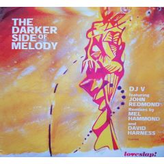 DJ V Feat John Redmond - DJ V Feat John Redmond - The Darker Side Of Melody - Loveslap