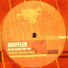 Muffler - Muffler - I'm No Good For You (Remix) - Invader