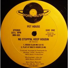 Pet House - Pet House - No Stoppin, Keep Housin - More Music