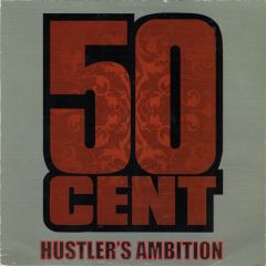 50 Cent - 50 Cent - Hustler's Ambition - Interscope