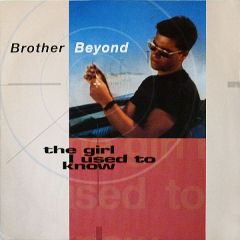 Brother Beyond - Brother Beyond - The Girl I Used To Know - Parlophone