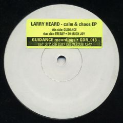 Larry Heard - Larry Heard - Calm & Chaos EP - Guidance Recordings