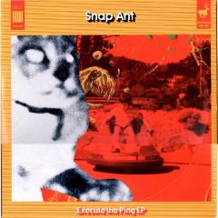 Snap Ant - Snap Ant - Execute The Ping EP - Invicta Hi-Fi