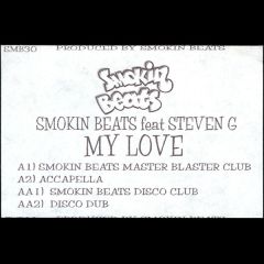 Smokin Beats Ft Steven G - Smokin Beats Ft Steven G - My Love - Smokin Beats