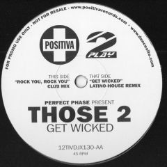 Perfect Phase Presents Those 2 - Perfect Phase Presents Those 2 - Get Wicked - Positiva